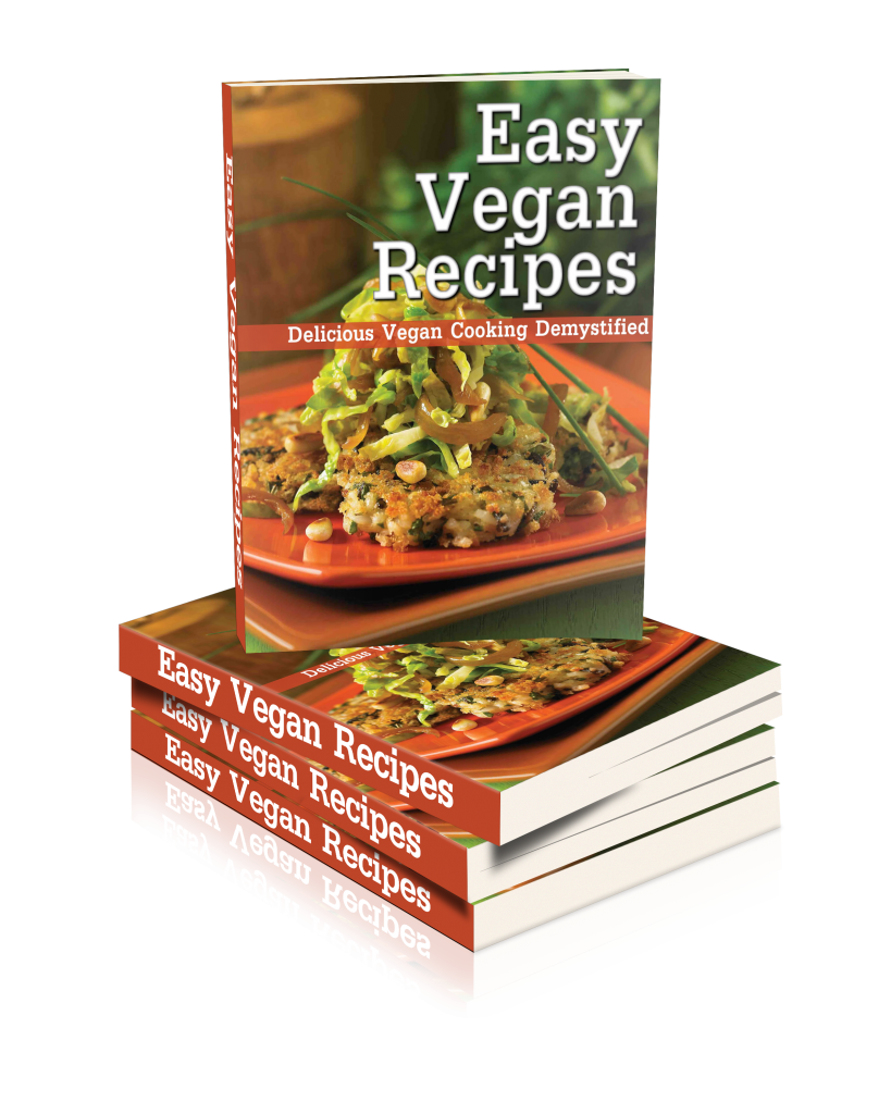 Easy Vegan Recipes Delicious Vegan Cooking Demystified eCookbook Recipe